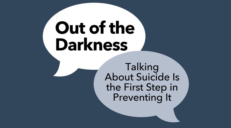 Talking About Suicide Is the First Step in Preventing It